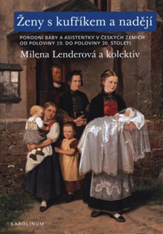 Book Ženy s kufříkem a nadějí Milena Lenderová