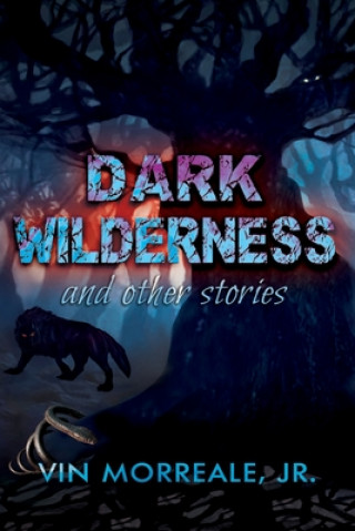 Buch Dark Wilderness Morreale  Vin  Jr.
