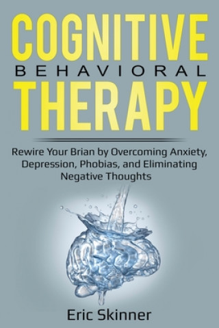 Knjiga Cognitive Behavioral Therapy Eric Skinner