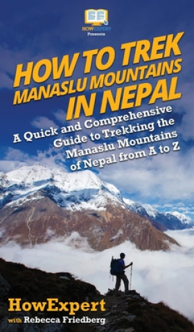 Carte How to Trek Manaslu Mountains in Nepal Rebecca Friedberg