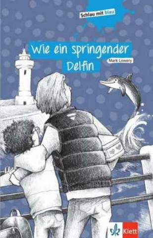 Kniha Wie ein springender Delfin Mark Lowery