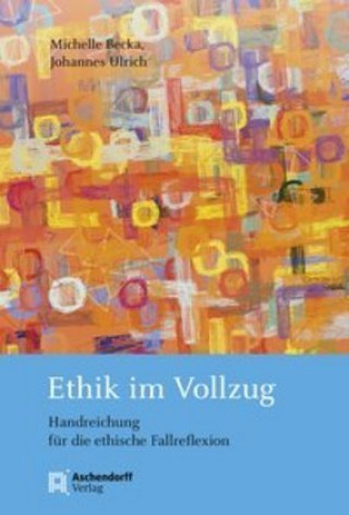 Buch Ethik im Vollzug Johannes Ulrich