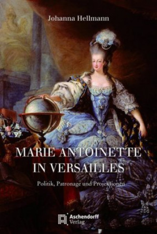 Könyv Marie Antoinette in Versailles 