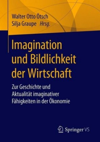 Buch Imagination Und Bildlichkeit Der Wirtschaft Walter-Otto Ötsch