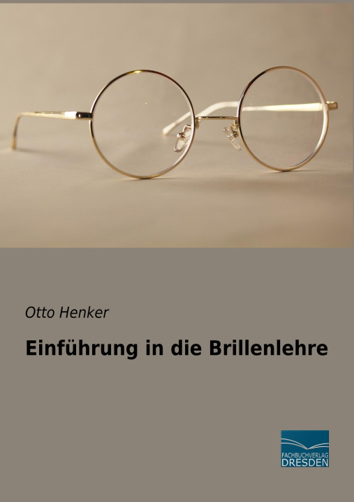 Knjiga Einführung in die Brillenlehre Otto Henker