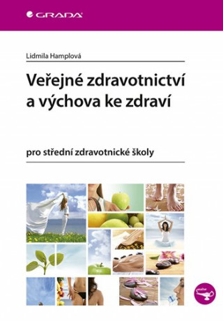Книга Veřejné zdravotnictví a výchova ke zdraví pro SZŠ Lidmila Hamplová