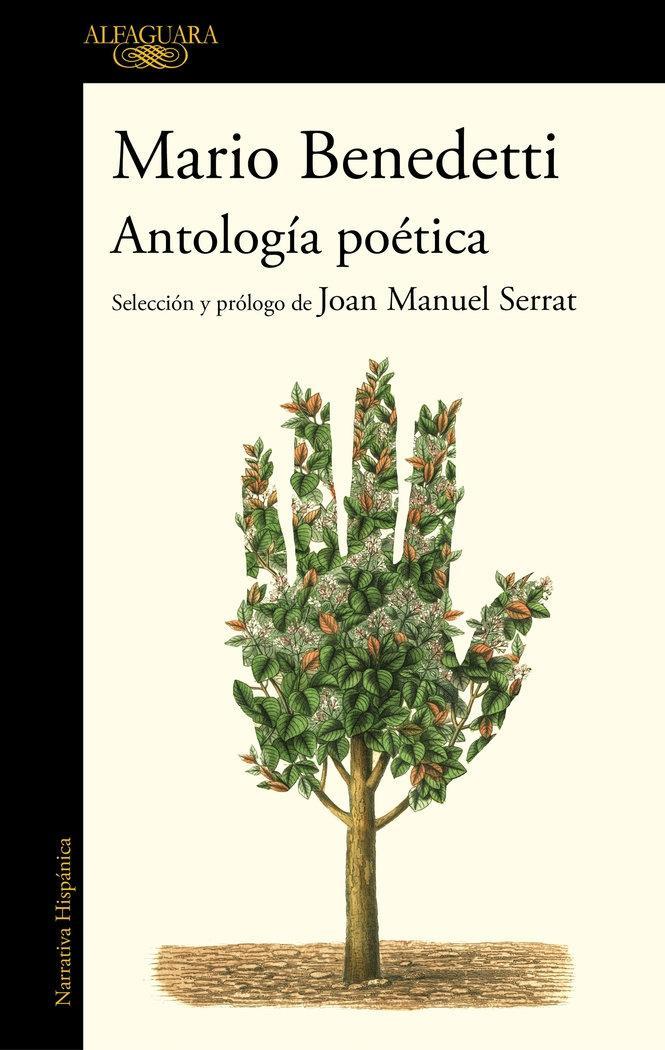 Kniha Antología Poética Benedetti. Selección Y Prólogo de Joan Manuel Serrat / Benedettis Poetic Anthology. Selection and Prologue by Joan Manuel Serrat 