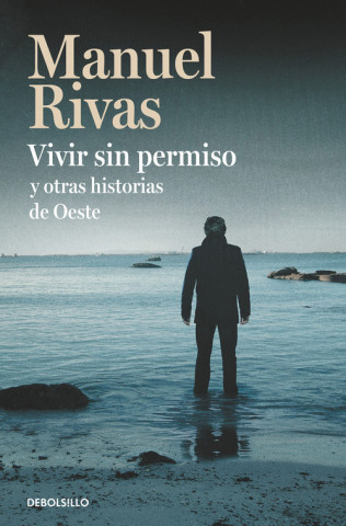 Kniha Vivir Sin Permiso Y Otras Historias de Oeste / Unauthorized Living and Other Stories from Oeste 