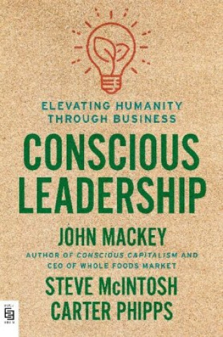 Kniha Conscious Leadership John Mackey
