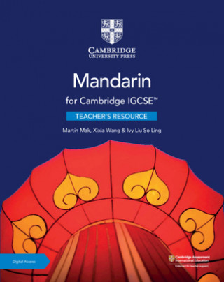 Könyv Cambridge IGCSE (TM) Mandarin Teacher's Resource with Cambridge Elevate Martin Mak
