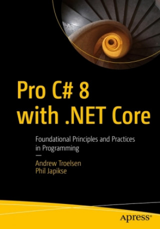 Kniha Pro C# 8 with .NET Core 3 Andrew Troelsen