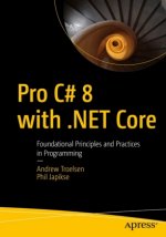 Könyv Pro C# 8 with .NET Core 3 Andrew Troelsen