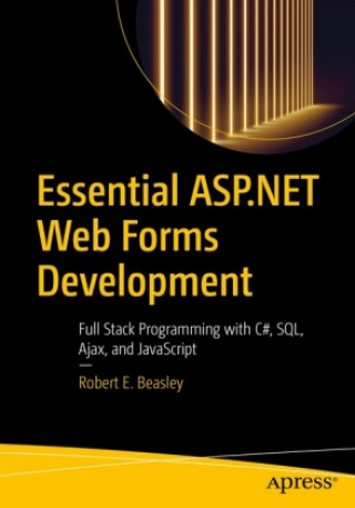 Könyv Essential ASP.NET Web Forms Development Robert E. Beasley