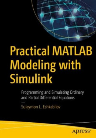 Книга Practical MATLAB Modeling with Simulink Sulaymon Eshkabilov