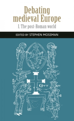 Könyv Debating Medieval Europe 