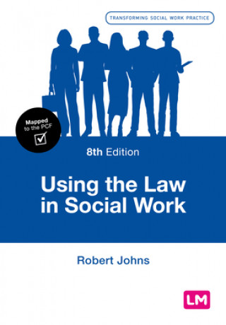 Knjiga Using the Law in Social Work Robert Johns