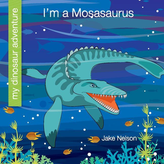Libro I'm a Mosasaurus Jeff Bane
