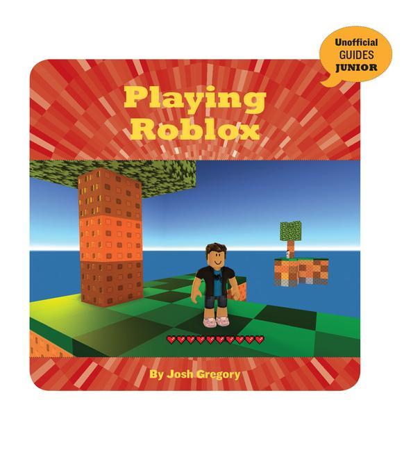 Buch Playing Roblox Josh Gregory