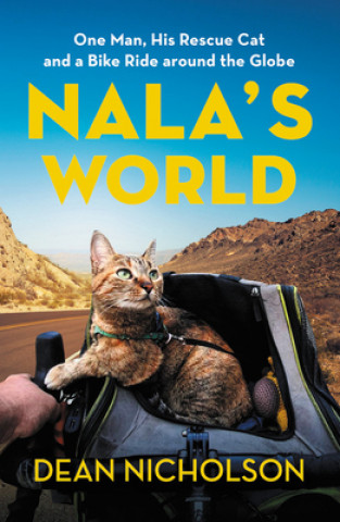 Книга Nala's World: One Man, His Rescue Cat, and a Bike Ride Around the Globe Garry Jenkins