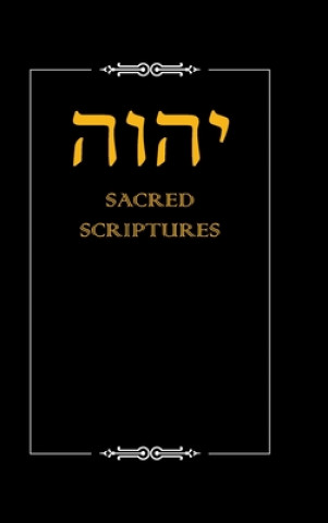 Könyv Yhwh Sacred Scriptures 