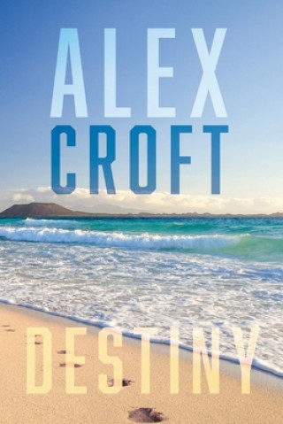 Knjiga Destiny Alex Croft