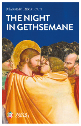 Kniha The Night in Gethsemane: On Solitude and Betrayal Ann Goldstein