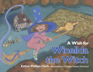 Kniha Wish for Winellda the Witch Christine Cathers Donohue
