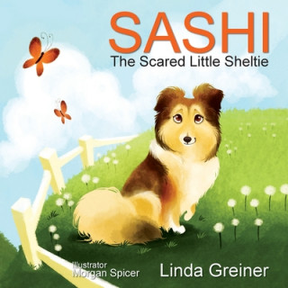 Книга Sashi, the Scared Little Sheltie 