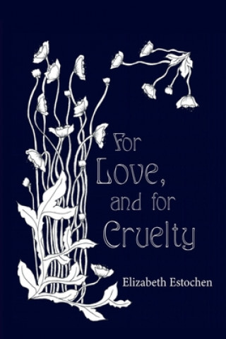 Kniha For Love, and for Cruelty 