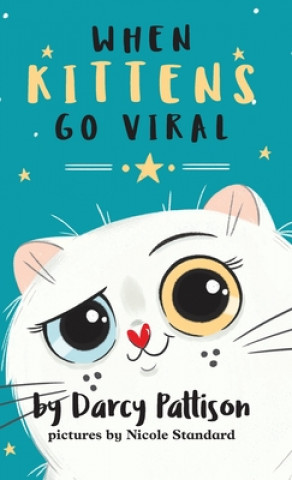 Книга When Kittens Go Viral Nicole Standard