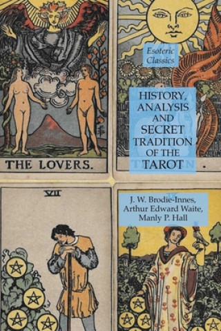 Książka History, Analysis and Secret Tradition of the Tarot Arthur Edward Waite