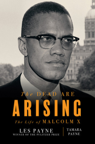 Könyv Dead Are Arising - The Life of Malcolm X Tamara Payne