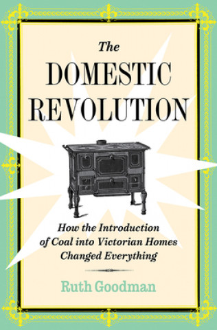 Carte THE DOMESTIC REVOLUTION 8211 HOW THE 