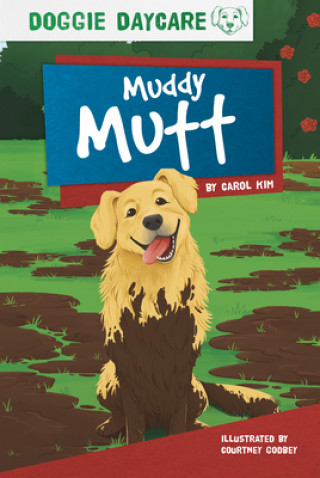 Book Doggy Daycare: Muddy Mutt Courtney Godbey