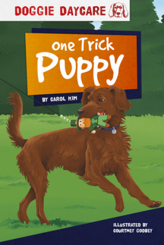 Buch Doggy Daycare: One Trick Puppy Courtney Godbey