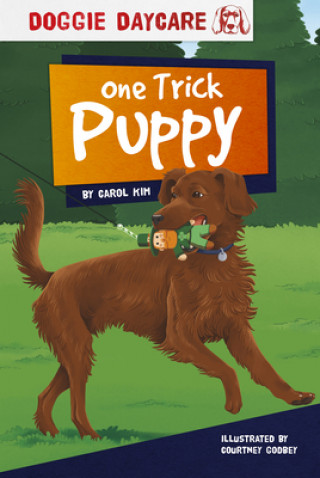 Könyv Doggy Daycare: One Trick Puppy Courtney Godbey