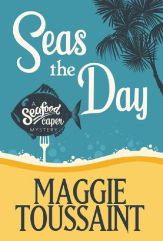 Carte Seas the Day Maggie Toussaint