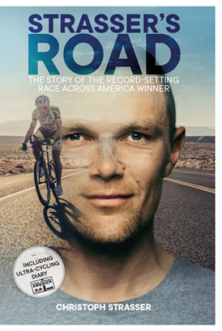 Kniha Strasser's Road: The Story of the Record-Setting Race Across America Winner 