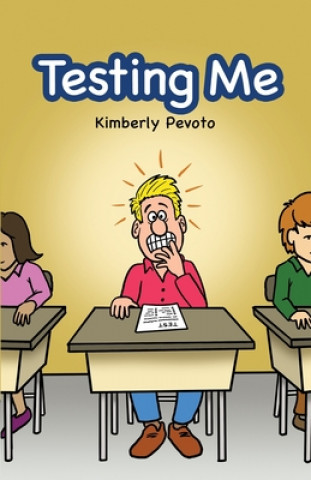 Knjiga Testing Me Kimberly Pevoto
