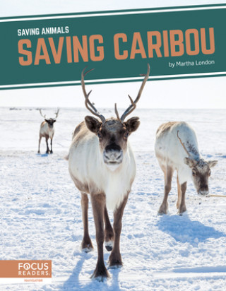 Boek Saving Animals: Saving Caribou Martha London