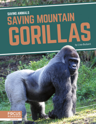 Libro Saving Animals: Saving Mountain Gorillas Lisa Bullard