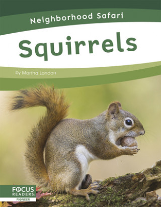 Knjiga Neighborhood Safari: Squirrels Martha London