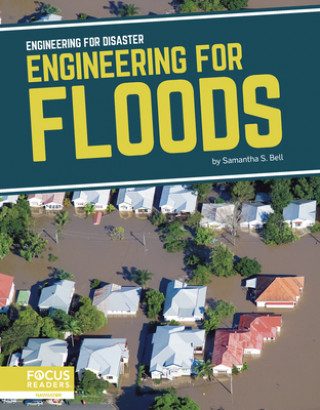 Knjiga Engineering for Disaster: Engineering for Floods Samantha S. Bell