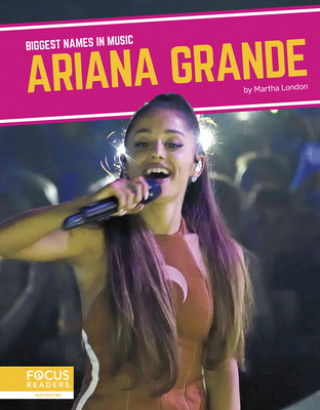 Kniha Biggest Names in Music: Ariana Grande 