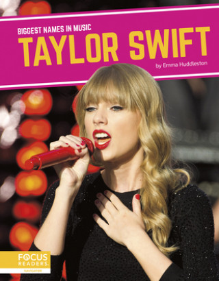 Könyv Biggest Names in Music: Taylor Swift 