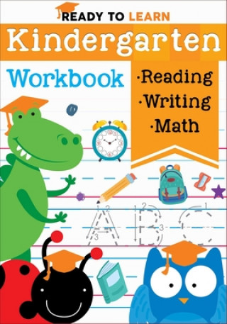 Carte Ready to Learn: Kindergarten Workbook: Addition, Subtraction, Sight Words, Letter Sounds, and Letter Tracing 