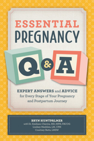 Libro Essential Pregnancy Q&A: Expert Answers and Advice for Every Stage of Your Pregnancy and Postpartum Journey 