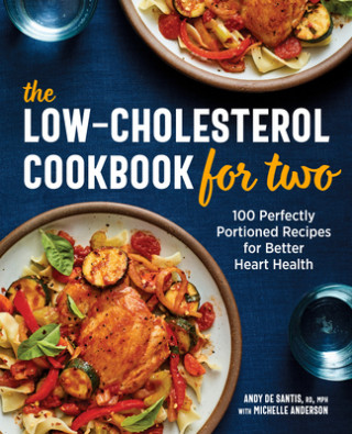 Könyv The Low-Cholesterol Cookbook for Two: 100 Perfectly Portioned Recipes for Better Heart Health Michelle Anderson