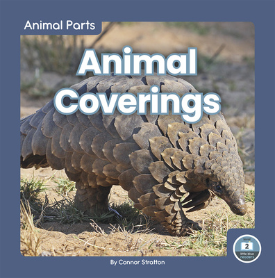 Könyv Animal Parts: Animal Coverings 