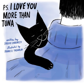 Kniha P.S. I Love You More Than Tuna Francis Tremblay